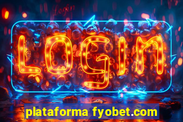 plataforma fyobet.com